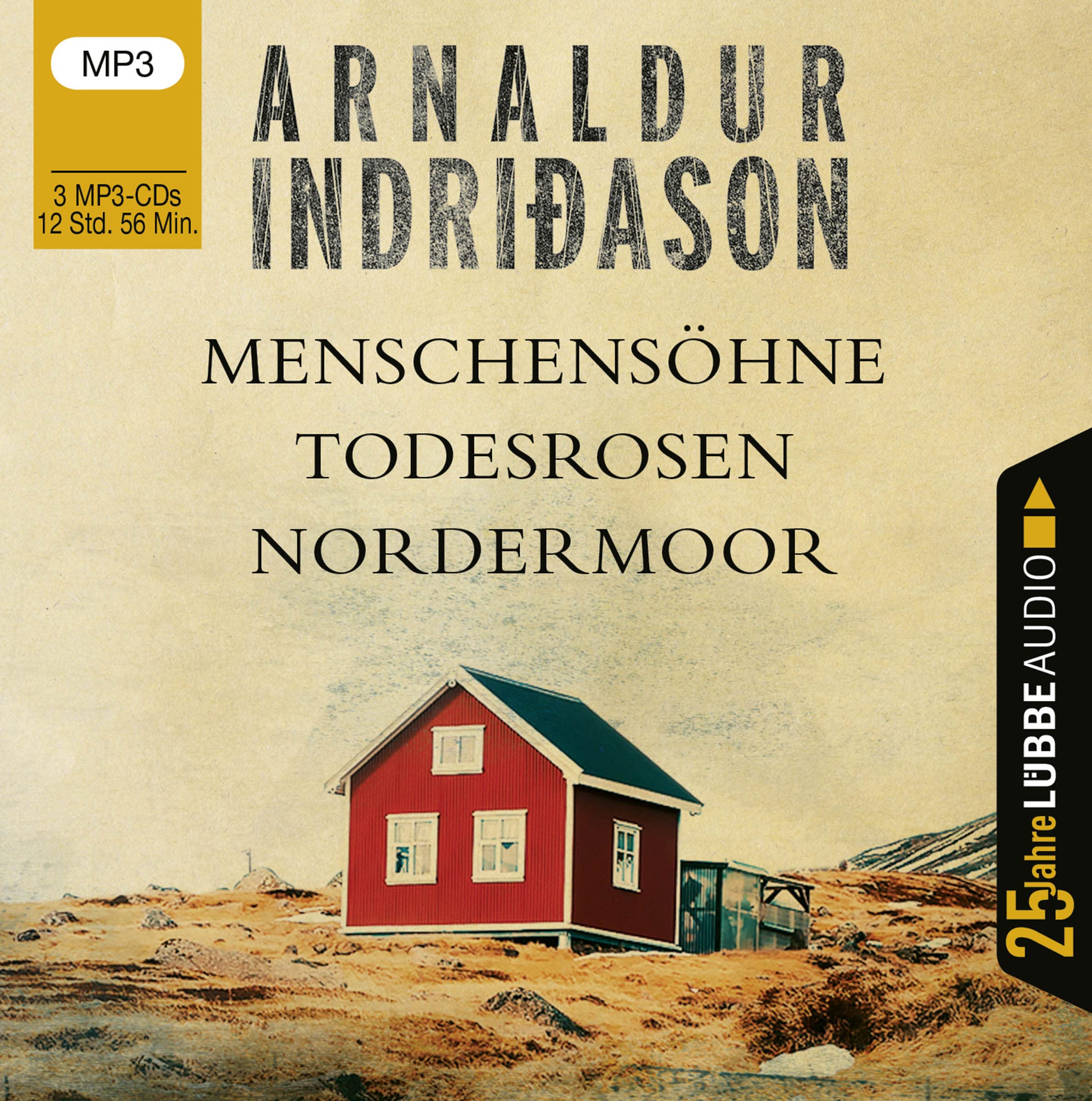 Menschensöhne / Todesrosen / Nordermoor: Island-Krimis. Jubiläumsausgabe. Contemporary literature