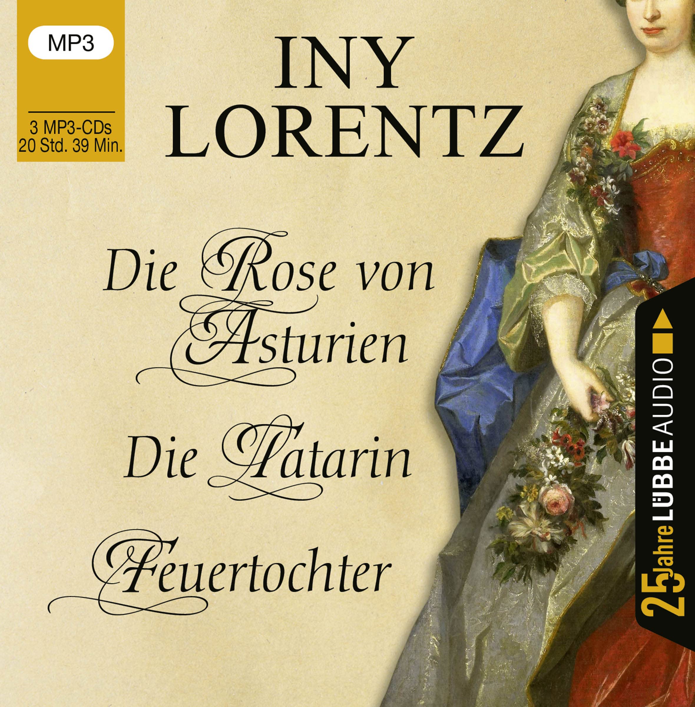 Die Rose von Asturien / Die Tatarin / Feuertochter: Jubiläumsausgabe. Historical Fiction