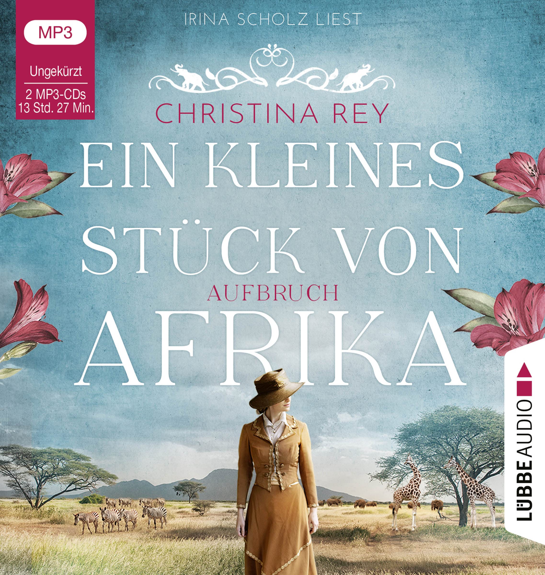 Ein kleines Stück von Afrika - Aufbruch Historical Fiction