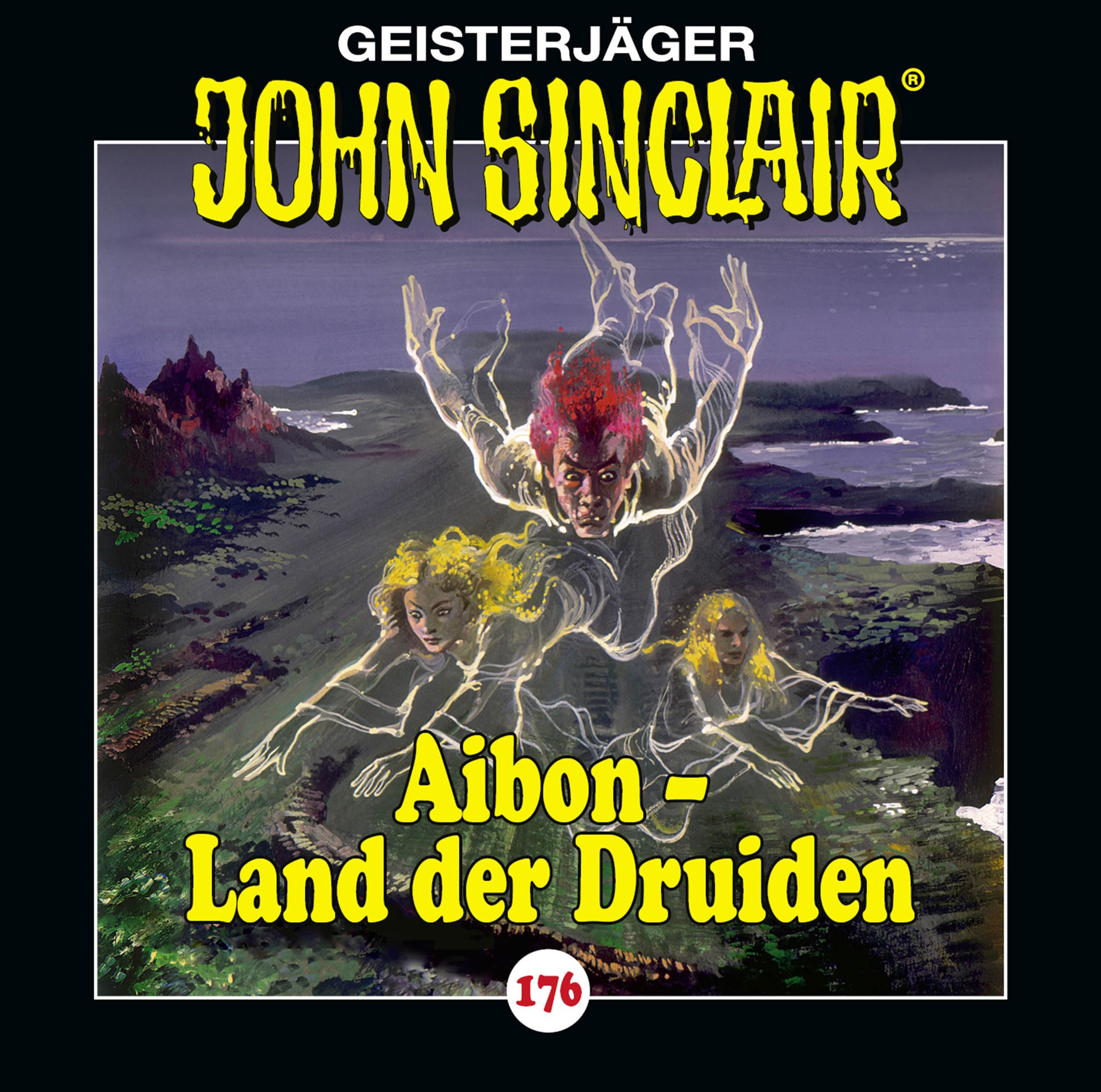 John Sinclair - Folge 176: Aibon - Land der Druiden. Hörspiel. (Geisterjäger John Sinclair, Band 176) Horror & Mystery