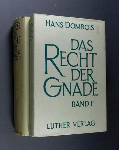 Das Recht der Gnade. Ökumenisches Kirchenrecht Band 2. Grundlagen und Grundfragen der Kirchenverfassung in ihrer Geschichte. Books