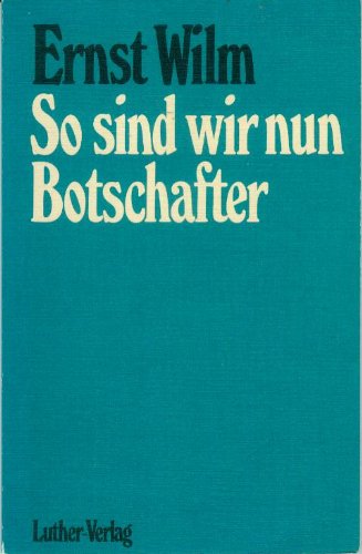 So sind wir nun Botschafter. Zeugnisse aus dem Kirchenkampf und dem KZ Dachau Books