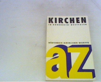 Wörterbuch kirchlicher Begriffe in Nordrhein-Westfalen von A - Z Learning & Reference