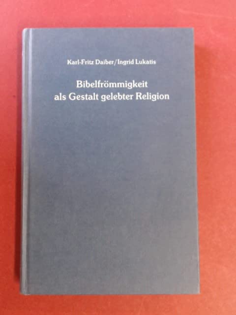 Bibelfrömmigkeit als Gestalt gelebter Religion (Texte und Arbeiten zur Bibel) book