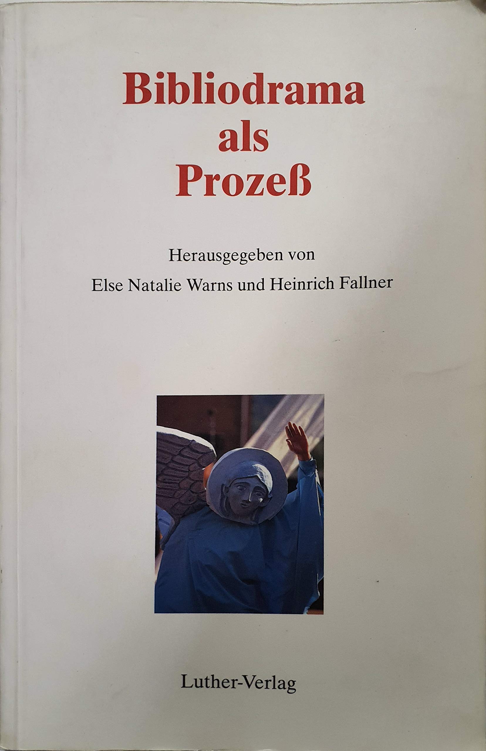 Bibliodrama als Prozeß. Leitung und Beratung Psychology