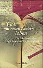 Gott mit neuen Liedern loben: 23 Liederläuterungen zum Evangelischen Gesangbuch Education & Training