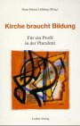 Kirche braucht Bildung: Für ein Profil in der Pluralität. Manfred Sorg zum 60. Geburtstag Religion & Esotericism