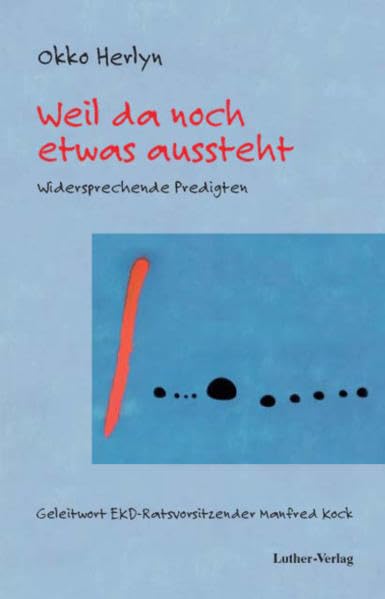 Weil da noch etwas aussteht: Widersprechende Predigten Religion & Esotericism