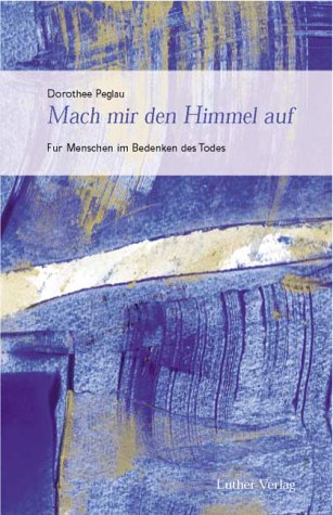 Mach mir den Himmel auf: Für Menschen im Bedenken des Todes Politics & Society
