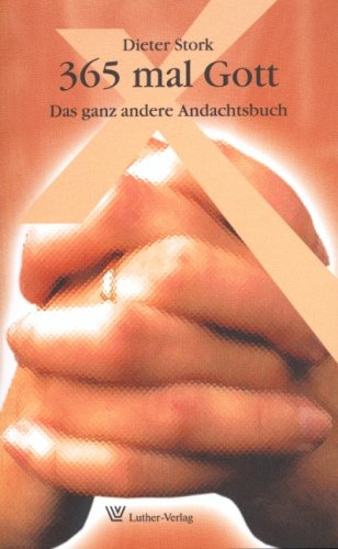 365 mal Gott: Das ganz andere Andachtsbuch Religion & Esotericism