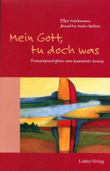Mein Gott, tu doch was: Frauenpredigten vom Kamener Kreuz Film, Art & Culture