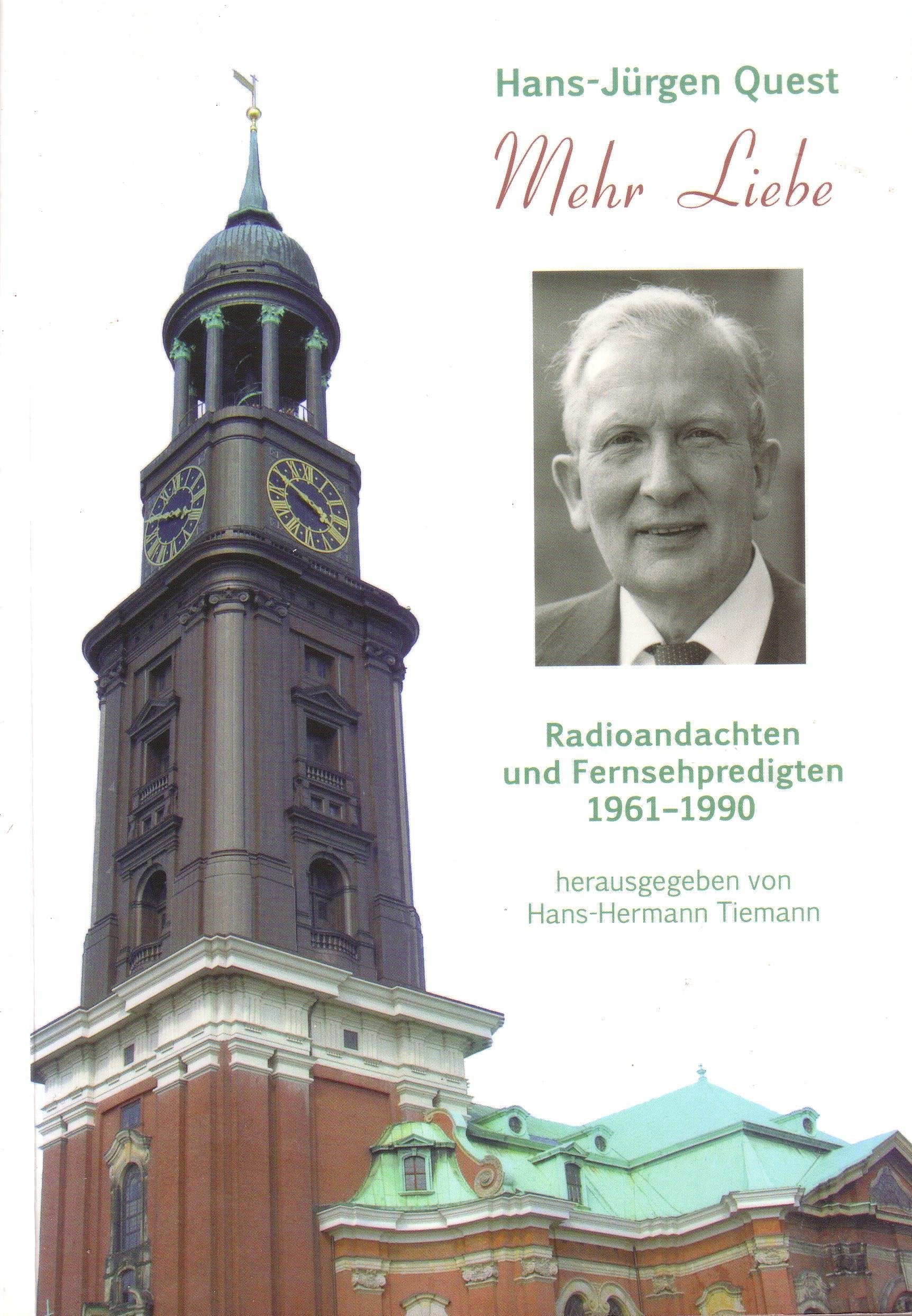 Mehr Liebe: Radioandachten und Fernsehpredigten 1961-1990 Books