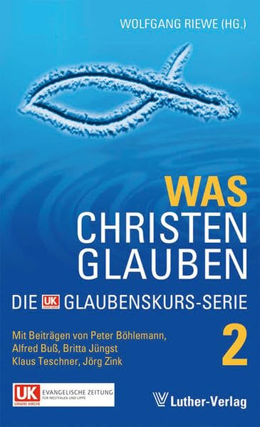 Was Christen glauben: Die Glaubenskurs-Serie, Band 2 Film, Art & Culture