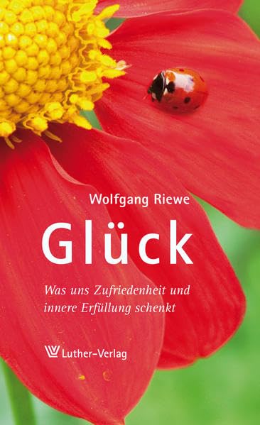 Glück: Was uns Zufriedenheit und innere Erfüllung schenkt Lifestyle