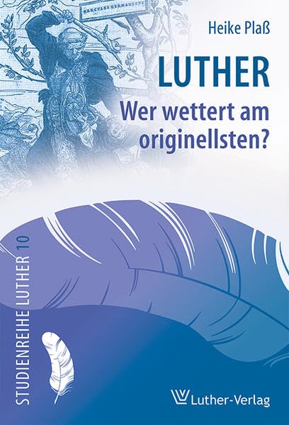 Luther - Wer wettert am originellsten? Film, Art & Culture