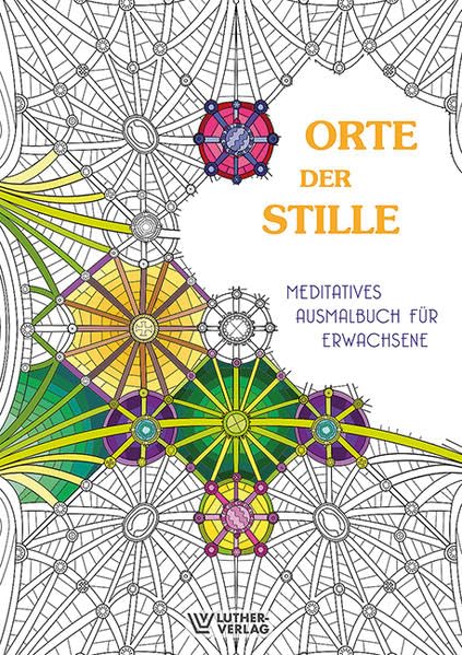 Orte der Stille: Meditatives Malbuch für Erwachsene Lifestyle