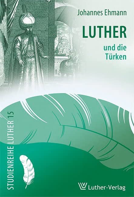 Luther und die Türken Religion & Esotericism