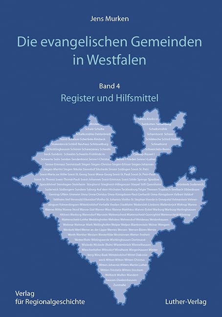 Die evangelischen Gemeinden in Westfalen Ihre Geschichte von den Anfängen bis zur Gegenwart Religion & Esotericism