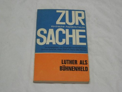 Zur sache - Kirchliche Aspekte heute - Luther als Bühnenheld Heft 8 Books