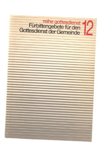 Fürbittengebete für den Gottesdienst der Gemeinde Books