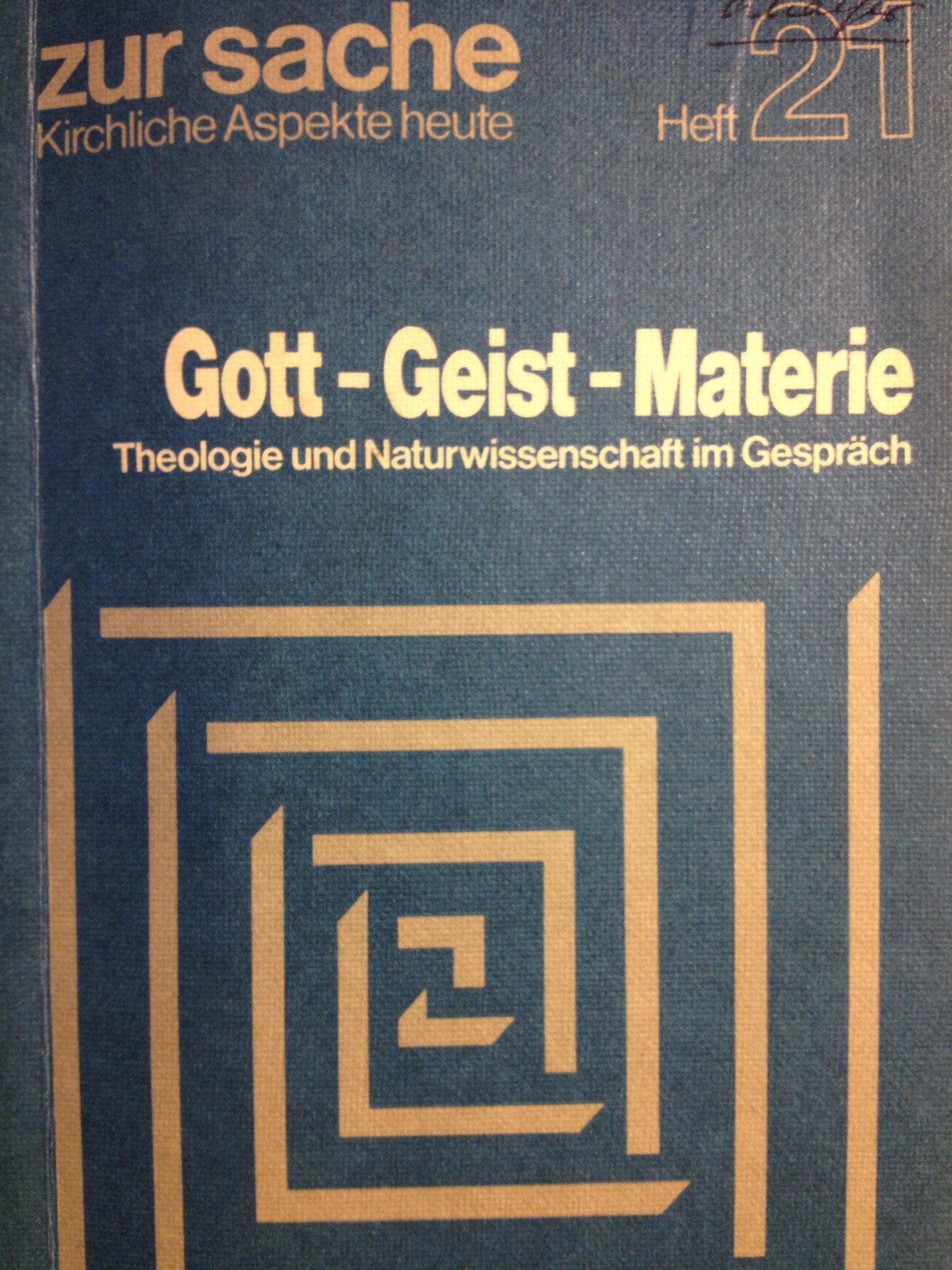Gott - Geist - Materie. Naturwissenschaft und Theologie im Gespräch Business & Technology