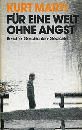 Für eine Welt ohne Angst. Berichte, Geschichten, Gedichte - Marti, Kurt book