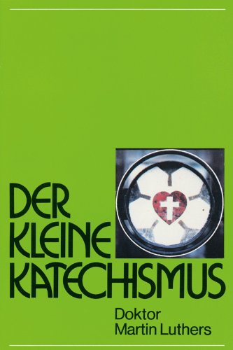 Der Kleine Katechismus Doktor Martin Luthers Religion & Esotericism