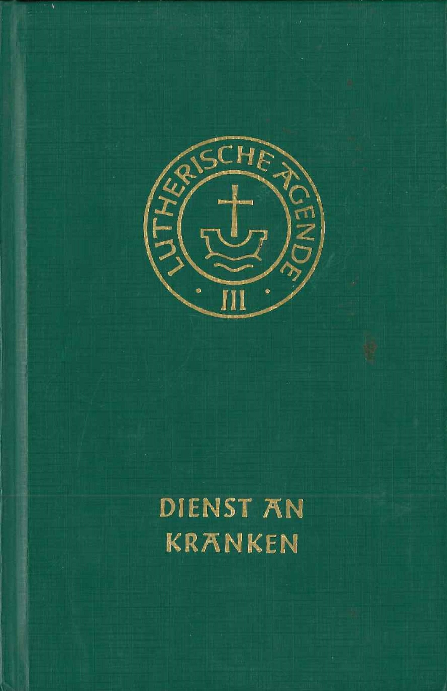 Agende III. Die Amtshandlungen IV. Dienst am Kranken Religion & Esotericism