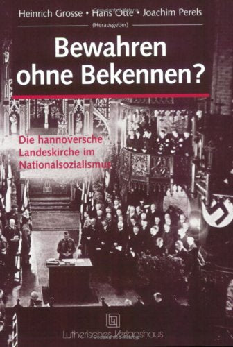 Bewahren ohne Bekennen?: Die hannoversche Landeskirche im Nationalsozialismus Religion & Esotericism