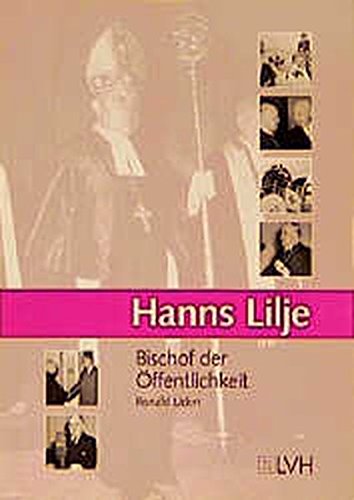 Hanns Lilje: Bischof der Öffentlichkeit Religion & Esotericism