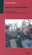 Gewalt überwinden: Eine Dekade des Ökumenischen Rates der Kirchen Religion & Esotericism