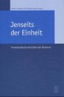 Jenseits der Einheit. Protestantische Ansichten der Ökumene Books