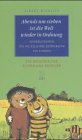Abends um sieben ist die Welt wieder in Ordnung: Kinderliteratur für die religiöse Entwicklung von Kindern. Ein Ratgeber für Eltern und Erzieher Parents & Children