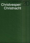 Christvesper /Christnacht: Entwurf zur Agende für evangelisch-lutherische Kirchen und Gemeinden Band II Religion & Esotericism