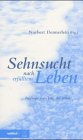 Sehnsucht nach erfülltem Leben: Zugänge zum "Jahr der Bibel" Religion & Esotericism