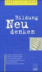 Bildung neu denken: Herausforderung für den Protestantismus Books