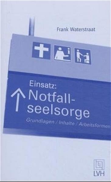 Einsatz: Notfallseelsorge: Grundlagen - Inhalte - Arbeitsformen Religion & Esotericism