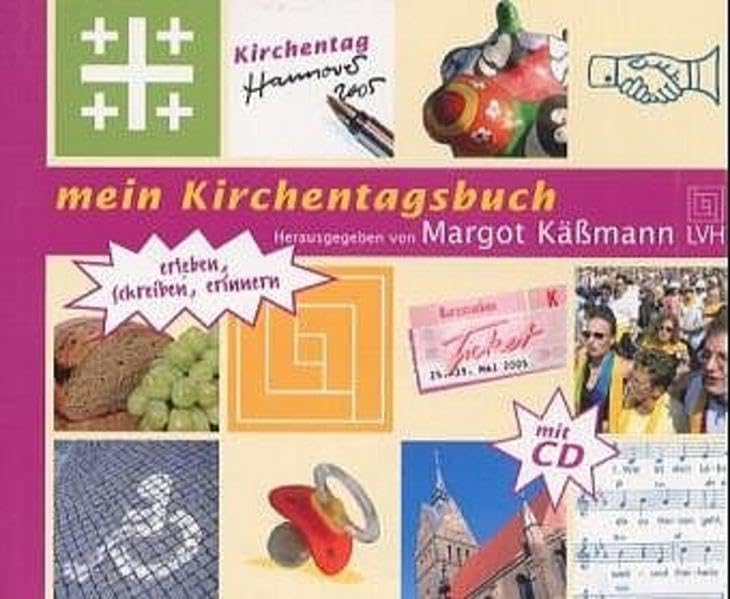 Mein Kirchentagsbuch: Hannover 2005 - erleben, schreiben, erinnern Books
