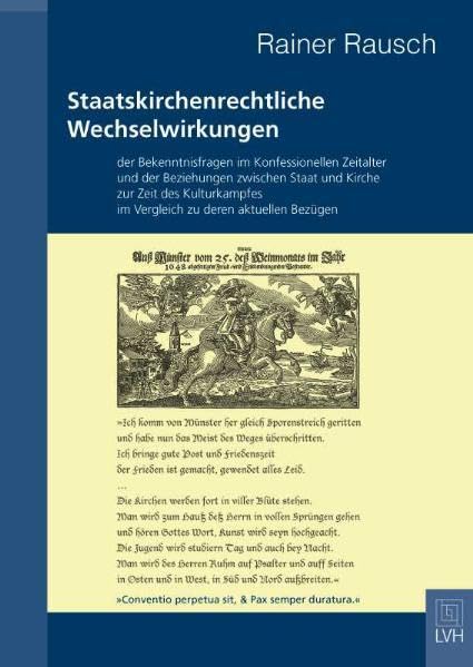 Staatskirchenrechtliche Wechselwirkungen: der Bekenntnisfragen im Konfessionellen Zeitalter und der Beziehungen zwischen Staat und Kirche zur Zeit des ... im Vergleich zu deren aktuellen Bezügen Religion & Esotericism