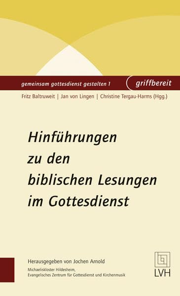 Hinführungen zu den biblischen Lesungen im Gottesdienst (gemeinsam gottesdienst gestalten griffbereit) Religion & Esotericism