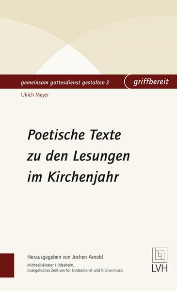 Poetische Texte zu den Lesungen im Kirchenjahr (gemeinsam gottesdienst gestalten griffbereit) Religion & Esotericism