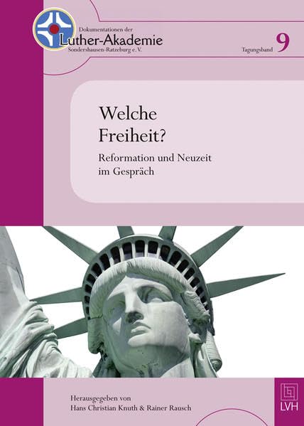 Welche Freiheit?: Reformation und Neuzeit im Gespräch Second hand books on Religion & Esotericism