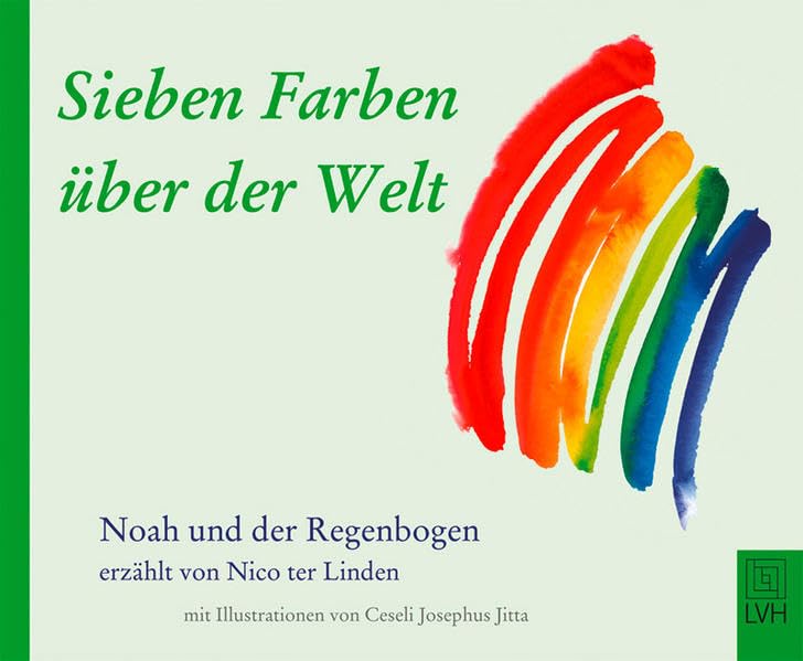 Sieben Farben über die Welt: Noah und der Regenbogen Non-fiction