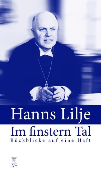 Im finstern Tal: Rückblicke auf eine Haft German history