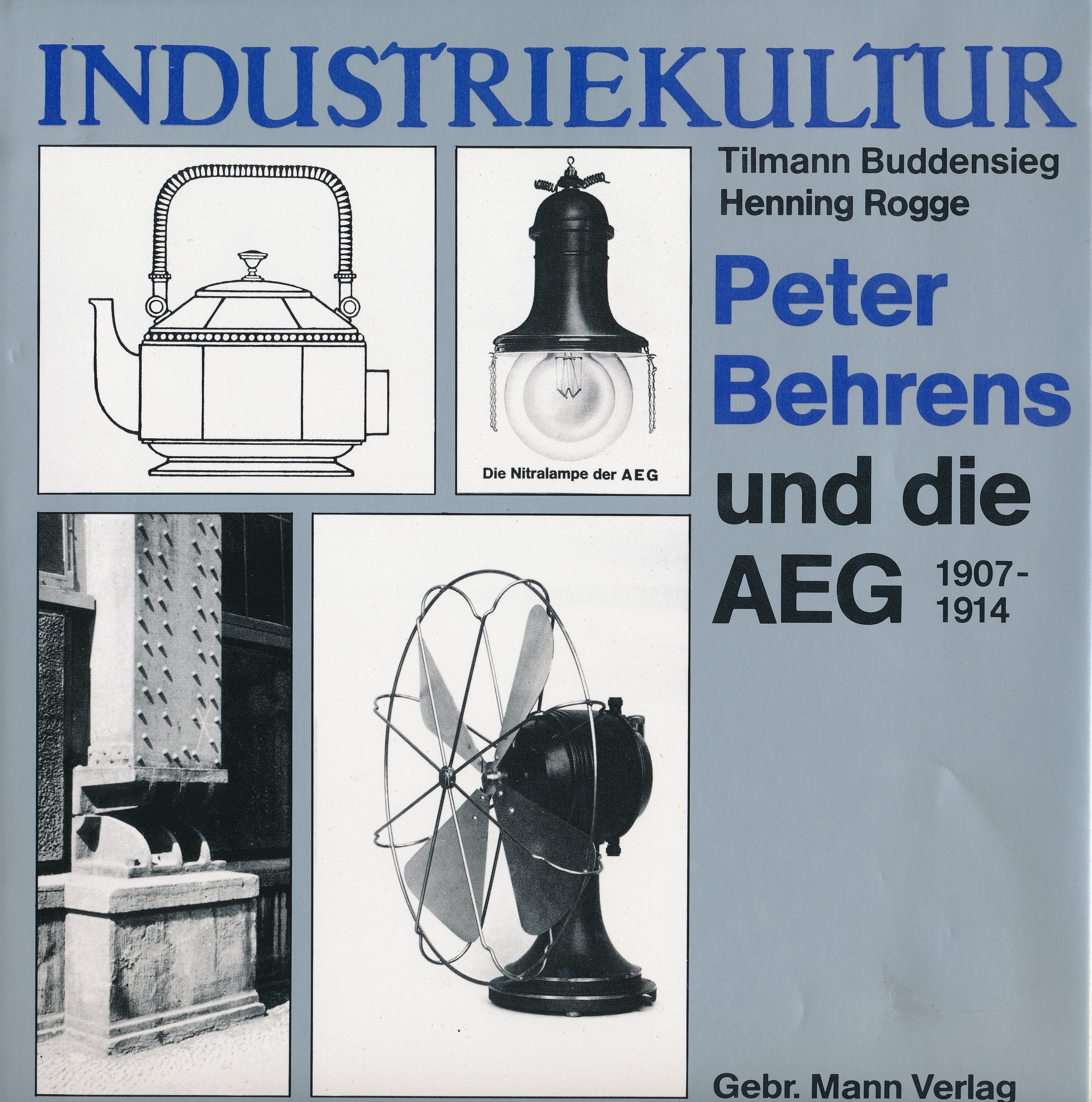 Industriekultur: Peter Behrens und die AEG 1907-1914 Business, Finance & Career