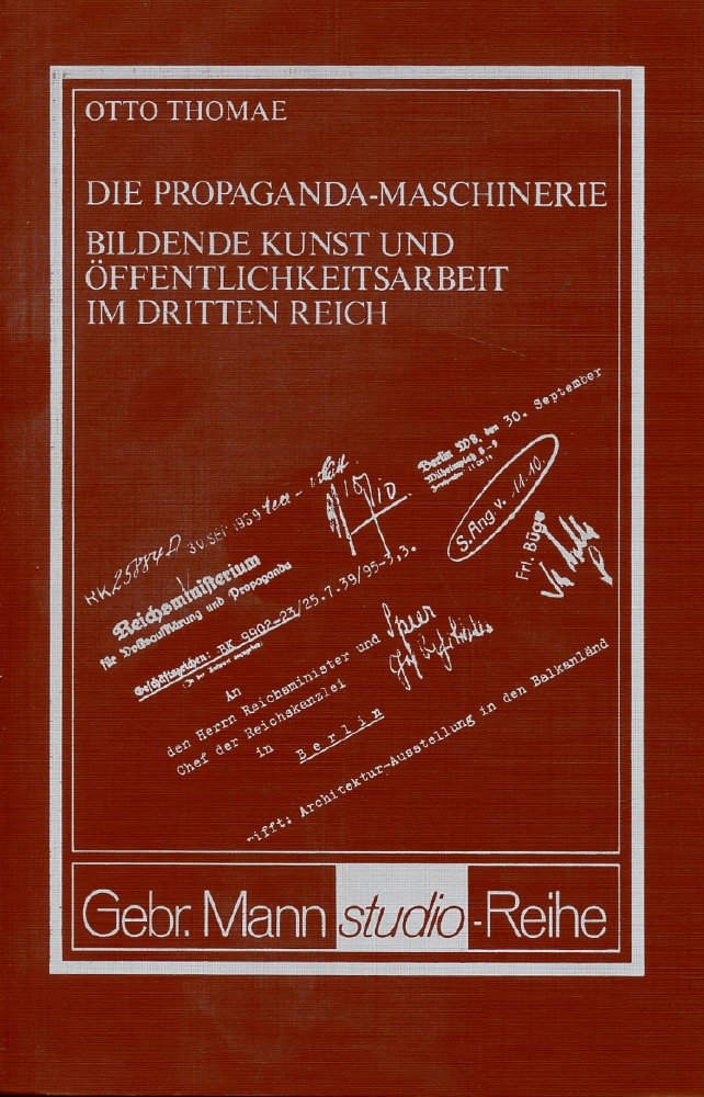 Die Propaganda-Maschinerie. Bildende Kunst und Öffentlichkeitsarbeit im Dritten Reich Media & Communication