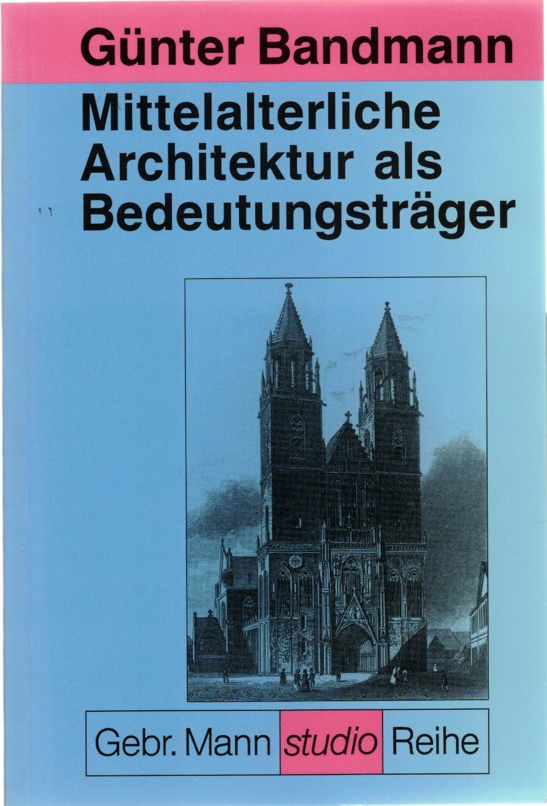 Mittelalterliche Architektur als Bedeutungsträger Architecture