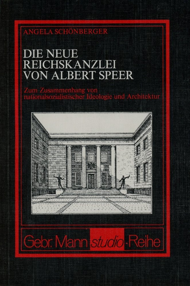 Die Neue Reichskanzlei von Albert Speer. Zum Zusammenhang von nationalsozialistischer Ideologie und Architektur Natural Sciences