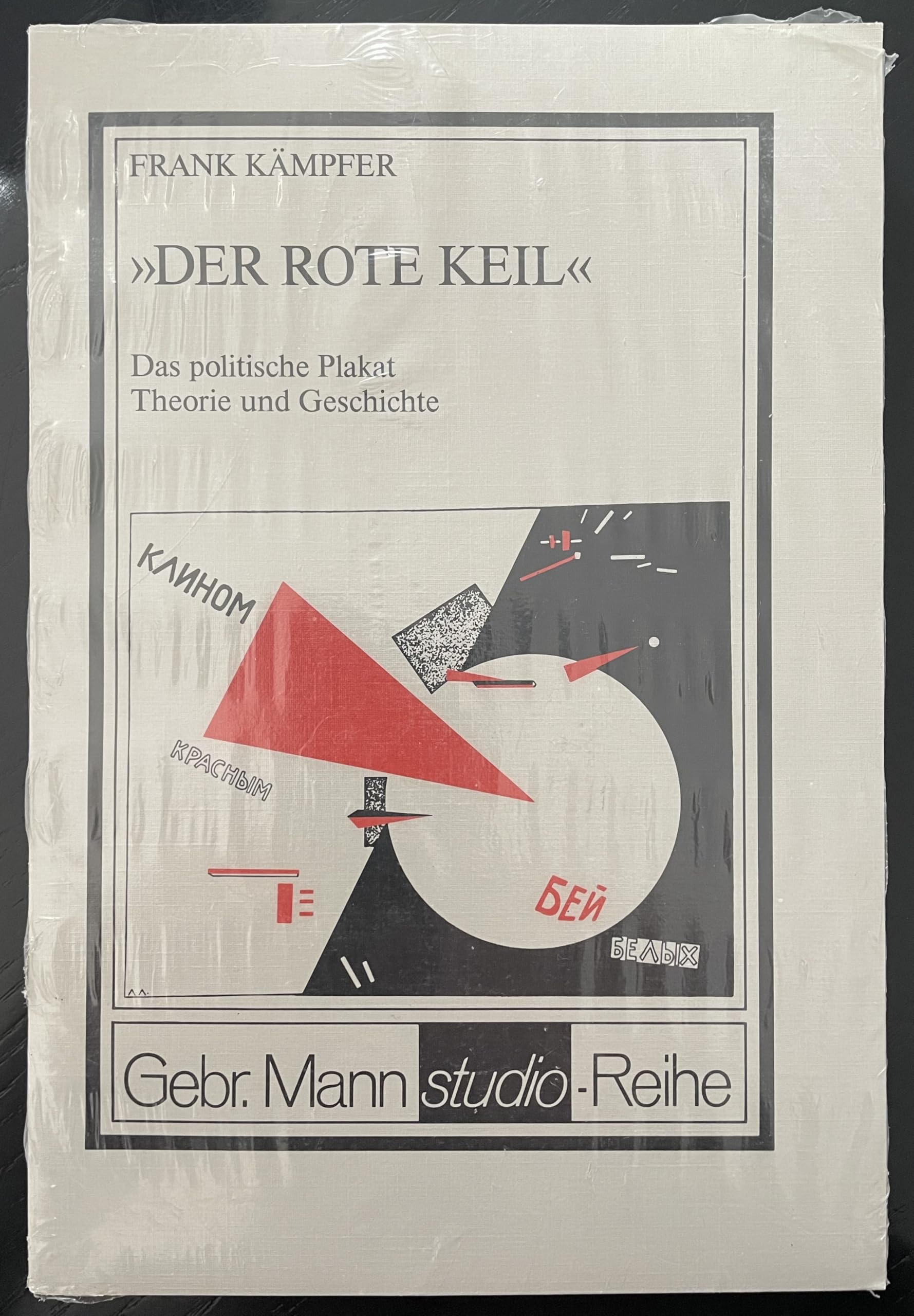 Der rote Keil. Das politische Plakat. Theorie und Geschichte. Mit einer Bibliographie Media & Communication