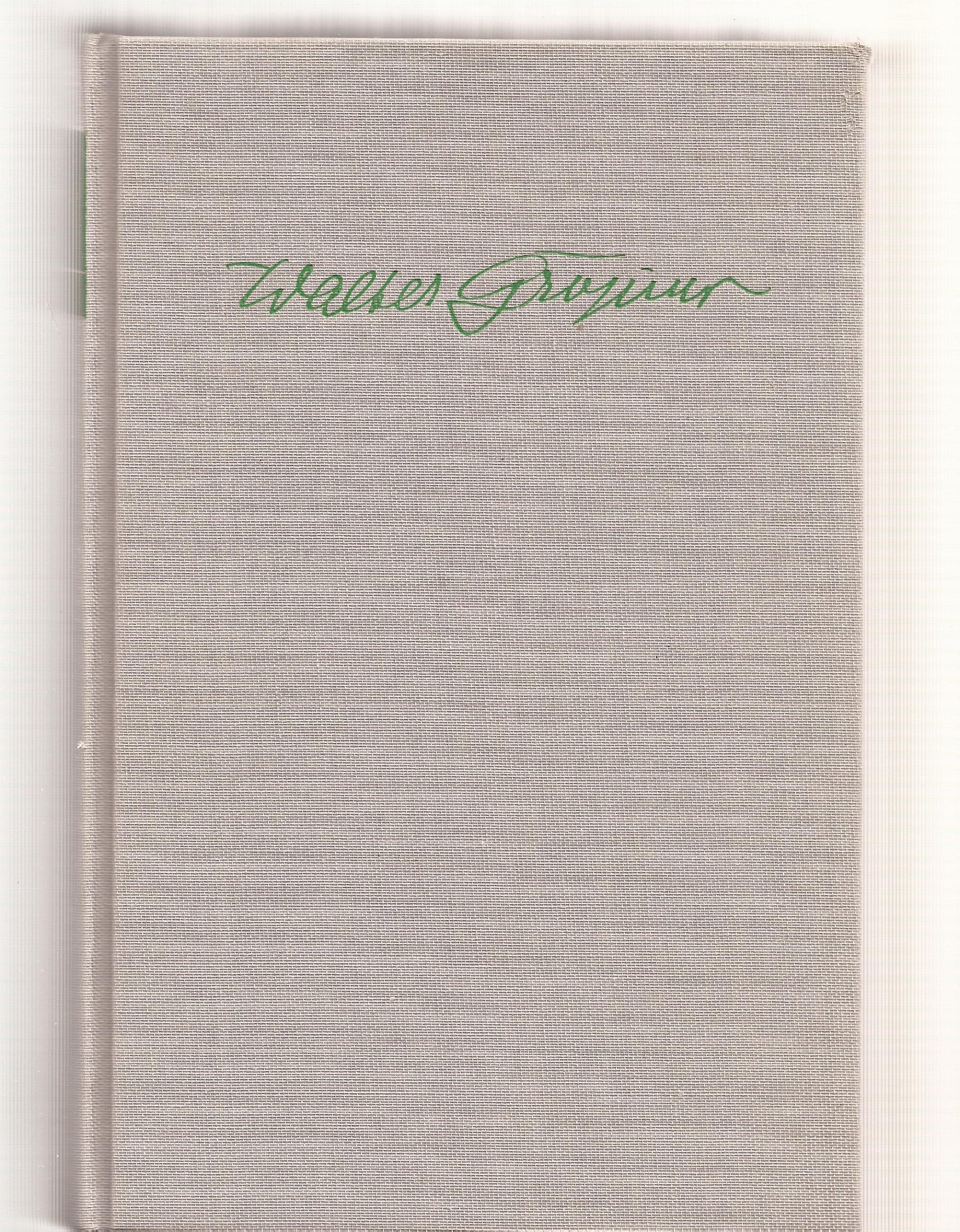 Walter Gropius II. Der Mensch und sein Werk Natural Sciences